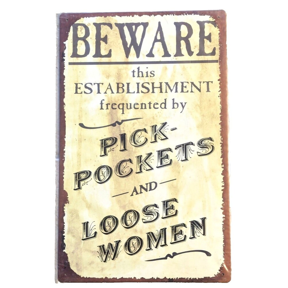 Beware Pick-Pockets Loose Women Vintage Rustic Tin Sign Retro Vibe 10 x 16-in